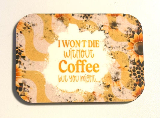 Without coffee magnet