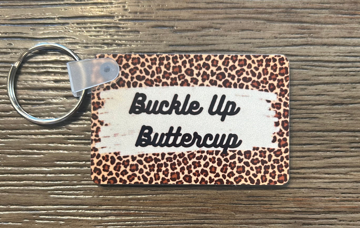 Buckle up buttercup keychain